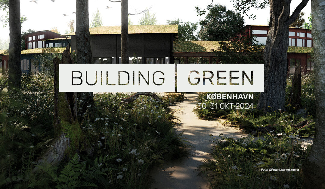 MEET GREEN BOX AT BUILDING GREEN COPENHAGEN 2024